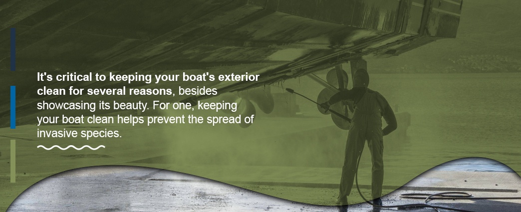 It's critical to keep your boat's exterior clean
