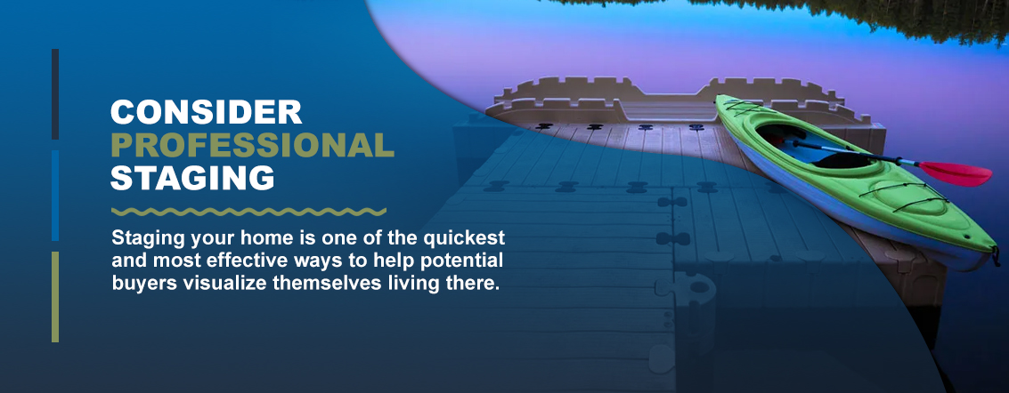 Consider professional staging for your waterfront property